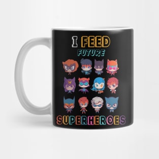 I Feed Future Superheroes School Cafeteria Lunch Lady Funny Mug